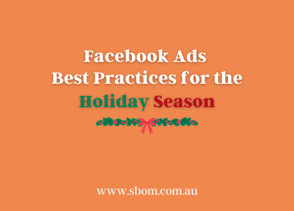 Facebook Ads Best Practices for the Holiday Season